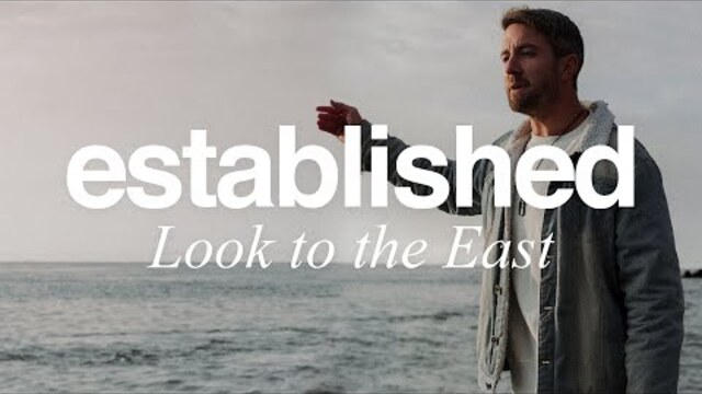 Established: Look to the East