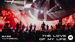 The Love Of My Life | Planetshakers Official Bass Tutorial