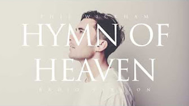 Hymn Of Heaven | Phil Wickham