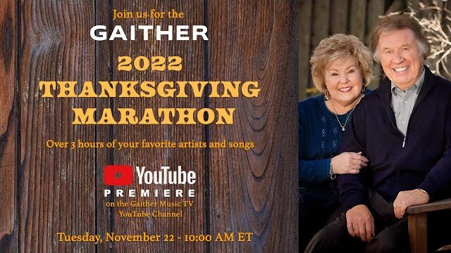 Gaither - Thanksgiving Marathon 2022 [YouTube Premiere]