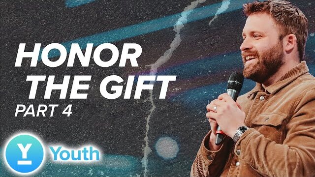 Honor the Gift 4 | Pastor Dustin Sherry | LW Youth