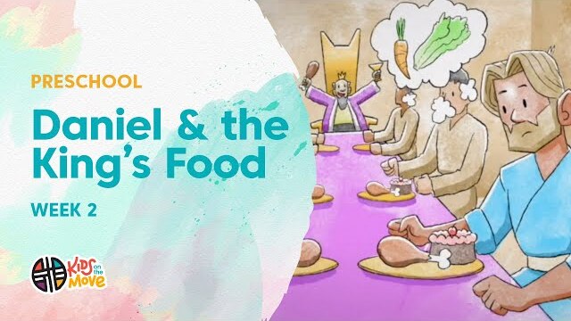 DANIEL AND THE KING'S FOOD PART 2 | KOTM PRESCHOOL