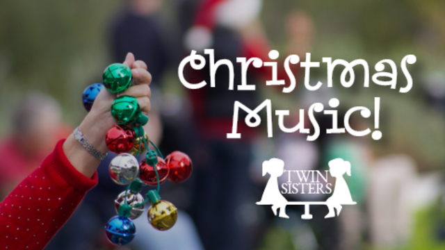 Christmas Music! | Twin Sisters