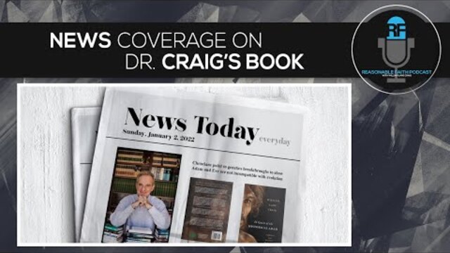 News Coverage on Dr. Craig's Book | Reasonable Faith Podcast