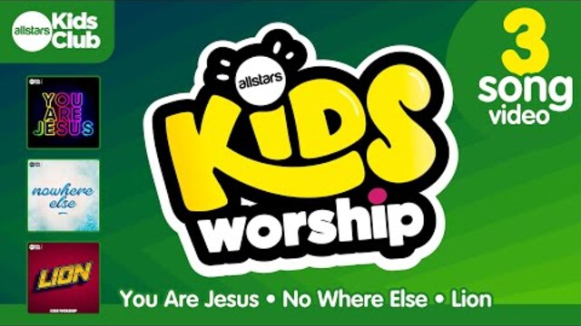 Kids Worship | 3 Song Compilation (You Are Jesus, No Where Else & LION)