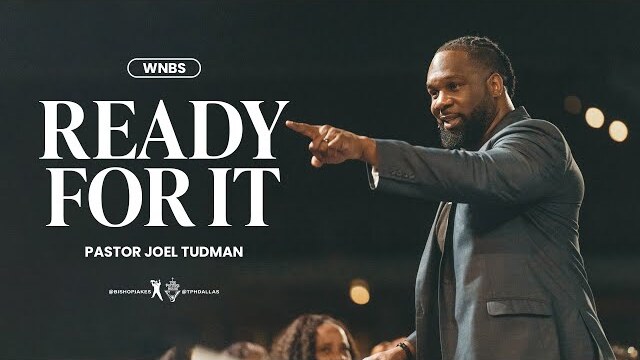 Ready For It - Pastor Joel Tudman