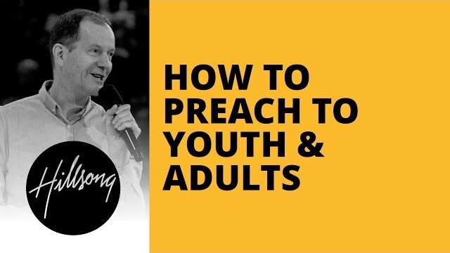 How To Preach To Youth & Adults | Hillsong Leadership Network