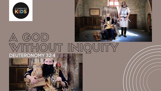 A God Without Iniquity (Deuteronomy 32:4) | Kids Bible Memory Verse | Compass Bible Church