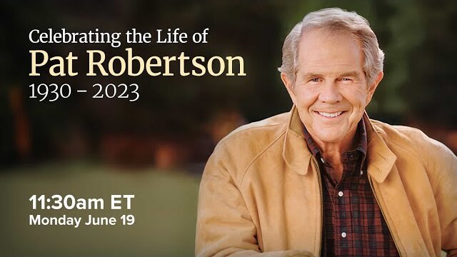 Celebrating the Life of Pat Robertson | 11:30 AM ET Monday June 19