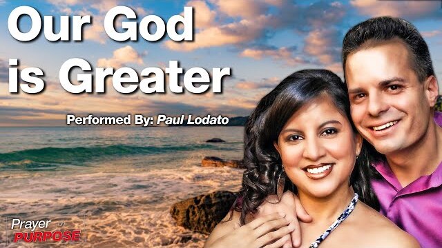 Our God is Greater - Paul Ladato