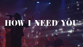 How I Need You - Highlands Worship