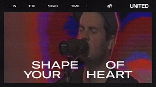 Shape of Your Heart - Hillsong UNITED