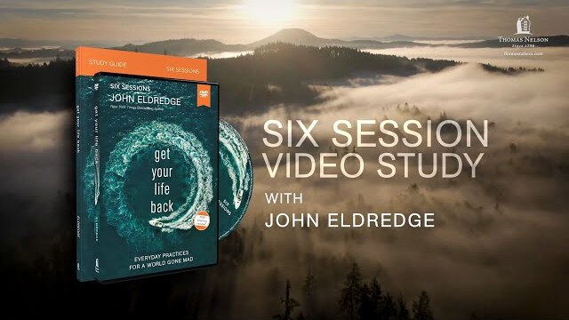 Get Your Life Back Promo - Video Bible Study by John Eldredge
