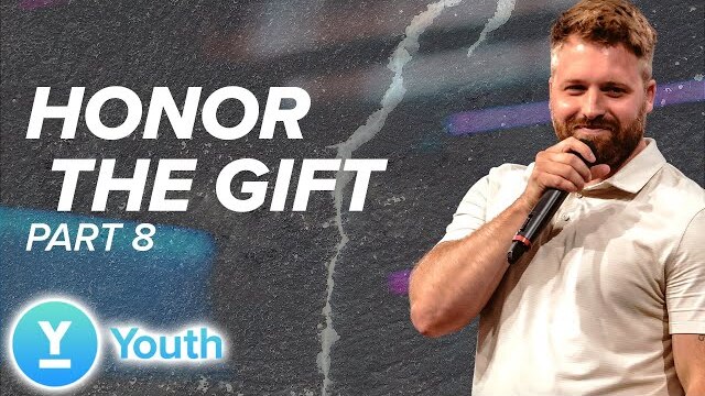 Honor The Gift 8 | Pastor Dustin | Wednesday Youth Service 7PM