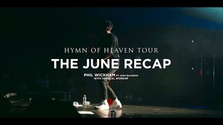 Hymn Of Heaven with Josh Baldwin and Vertical Church // June Recap