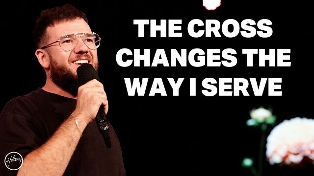 The Cross Changes the Way I Serve | Jesse Murray