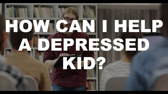 How Can We Help Depressed Kids?