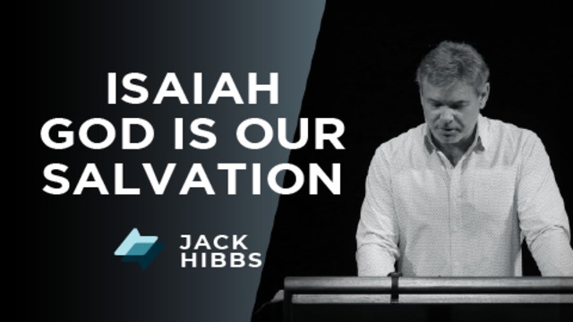 Isaiah - God Is Our Salvation | Jack Hibbs