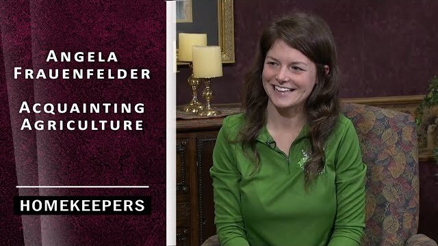 Homekeepers - Angela Frauenfelder - Acquainting Agriculture