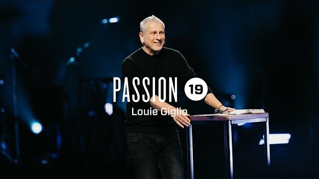 Passion 2019 :: Louie Giglio (session 1)
