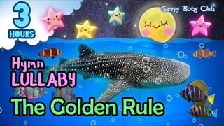 🟢 The Golden Rule ♫ Hymn Lullaby ★ Best Music to Sleep in Peace