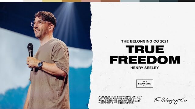 True Freedom // Henry Seeley | The Belonging Co TV