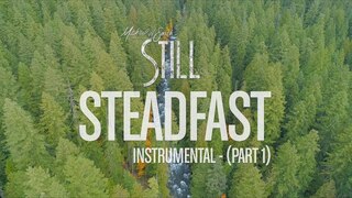 Michael W. Smith - Steadfast (Pt. 1) - Instrumental - 'STILL - Vol. 1'