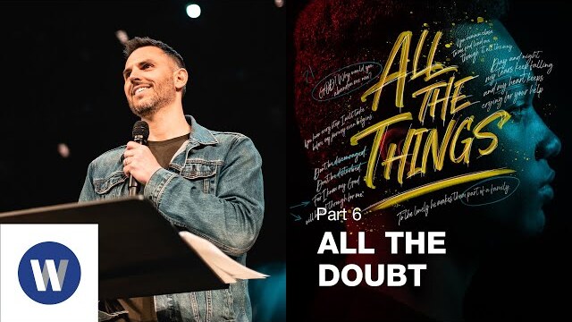 All The Things: All The Doubts | Matt Wright