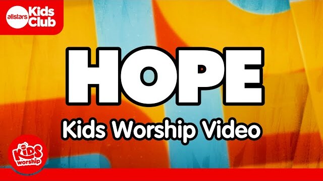 HOPE | Kids Worship Song | Christian Song for Kids