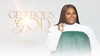 Generous God (Gloria) | Naomi Raine  (Official Music Video)