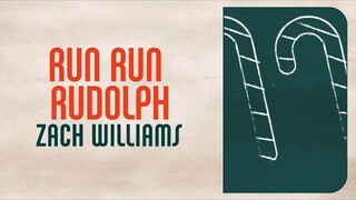 Zach Williams - Run, Run, Rudolph (Official Lyric Video)
