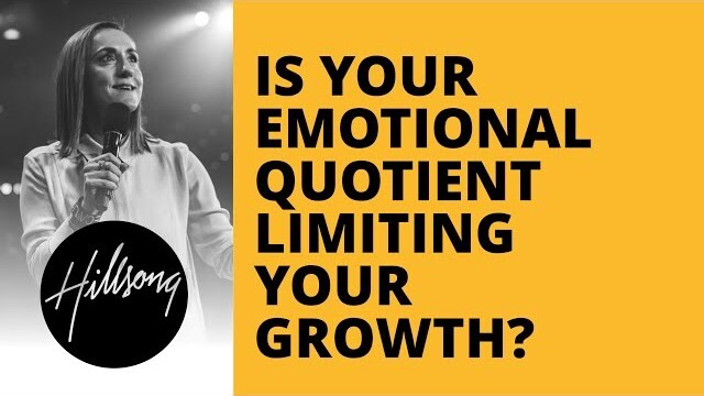 Is Your Emotional Quotient Limiting Your Growth? | Hillsong Leadership Network