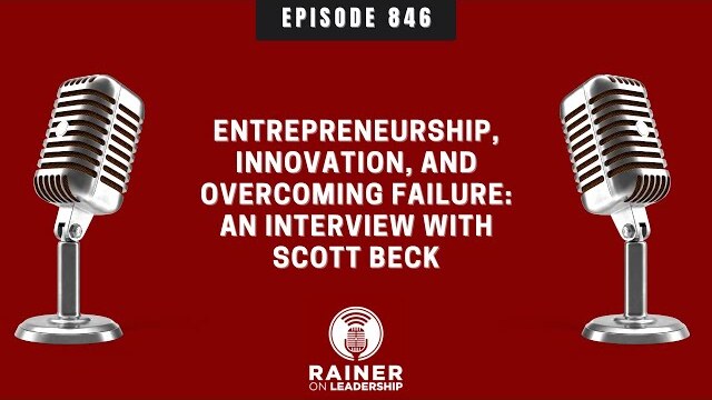 Entrepreneurship, Innovation, and Overcoming Failure: An Interview with Scott Beck