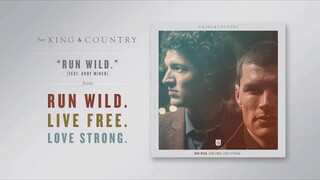 for KING & COUNTRY - Run Wild [Featuring Andy Mineo] (Official Audio)