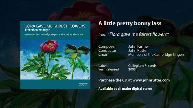 A little pretty bonny lass - John Farmer, John Rutter, Members of the Cambridge Singers