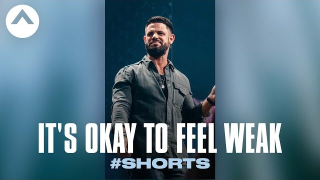 It's Okay To Feel Weak #Shorts | Pastor Steven Furtick