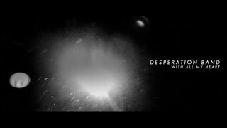 Desperation Band - "With All My Heart"  (OFFICIAL LYRIC VIDEO)