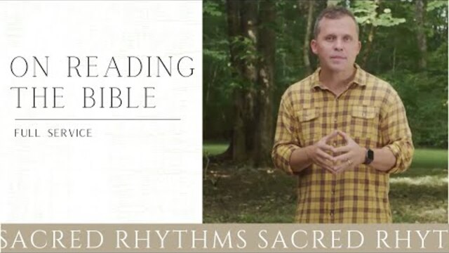 On Reading the Bible. | Kevin Queen | Sacred Rhythms