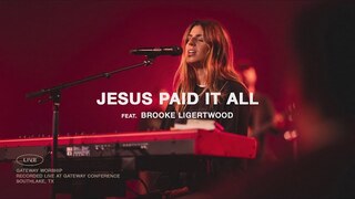 Jesus Paid It All | feat. Brooke Ligertwood | Gateway Worship