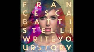 Francesca Battistelli - Write Your Story (Official Audio)