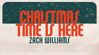 Zach Williams - Christmas Time Is Here (Official Lyric Video)