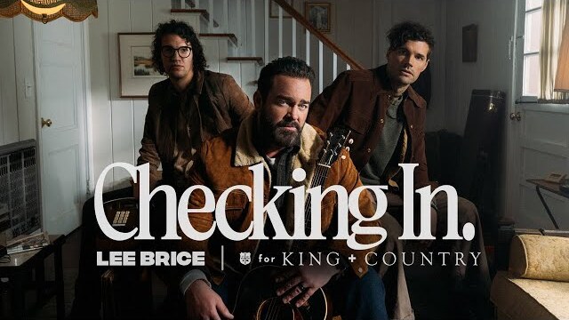 Lee Brice & for KING + COUNTRY | Checking In