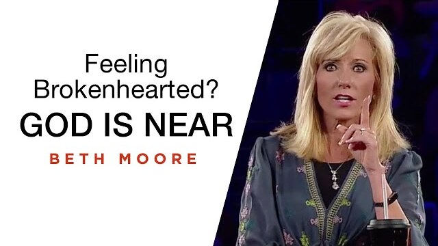 Feeling Brokenhearted? | A Quick Word with Beth Moore
