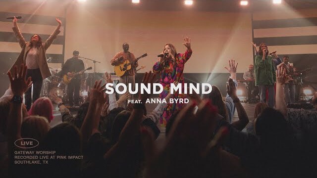 Sound Mind | feat. Anna Byrd | Gateway Worship
