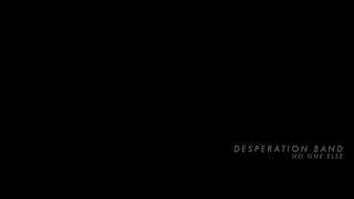 Desperation Band - "No One Else"  (OFFICIAL LYRIC VIDEO)