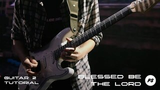 Blessed Be The Lord| Planetshakers Official Guitar 2 Tutorial