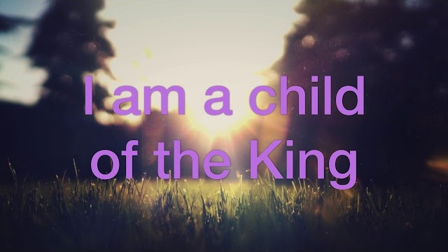Child of the King (Lyrics)