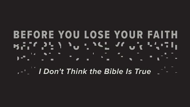 I Don’t Think the Bible Is True // Eagle Brook Church // Jason Strand