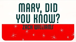 Zach Williams - Mary, Did you Know? (Official Lyric Video)
