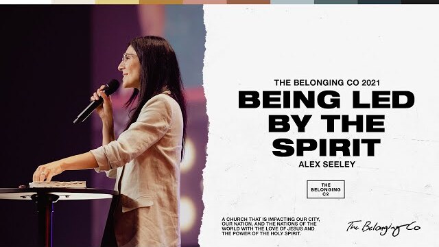 Being Led by the Spirit // Alex Seeley | The Belonging Co TV